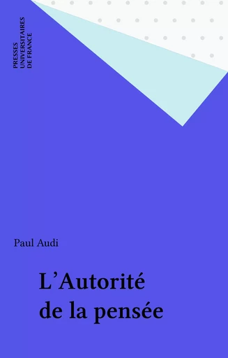 L'Autorité de la pensée - Paul Audi - Presses universitaires de France (réédition numérique FeniXX)