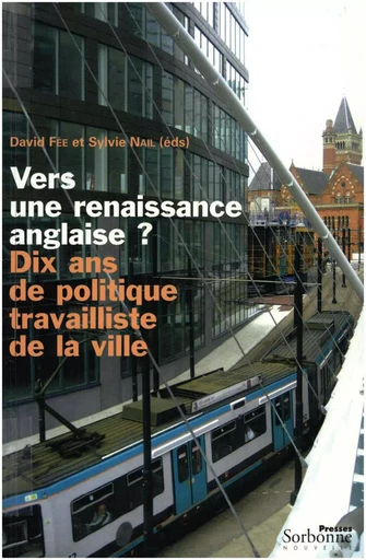 Vers une renaissance anglaise ? Dix ans de politique travailliste de la ville -  - Presses Sorbonne Nouvelle via OpenEdition