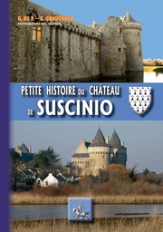 Petite Histoire du Château de Suscinio