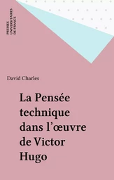 La Pensée technique dans l'œuvre de Victor Hugo