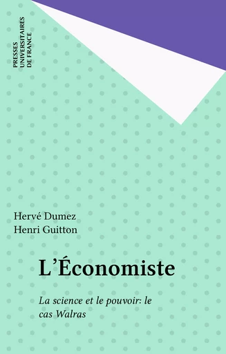 L'Économiste - Hervé Dumez - Presses universitaires de France (réédition numérique FeniXX)