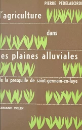 L'agriculture dans les plaines alluviales de la presqu'île de Saint-Germain-en-Laye