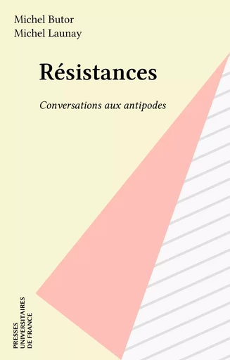 Résistances - Michel Butor, Michel Launay - Presses universitaires de France (réédition numérique FeniXX)