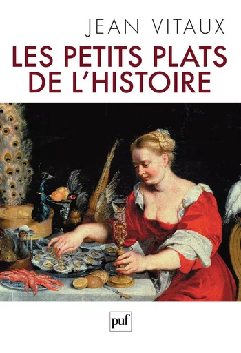 Les petits plats de l'histoire - Jean Vitaux - Humensis