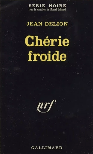 Chérie froide - Jean Delion - Gallimard (réédition numérique FeniXX)