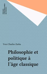 Philosophie et politique à l'âge classique