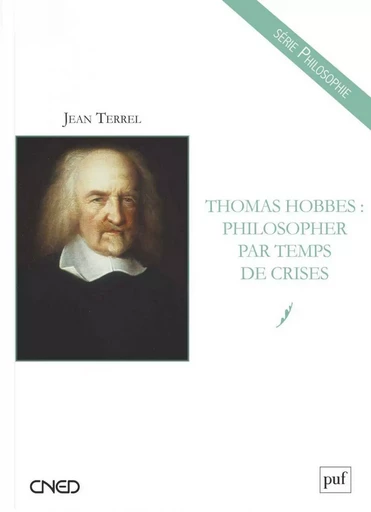 Thomas Hobbes : philosopher par temps de crises - Jean Terrel - Humensis