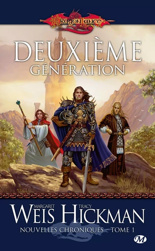 Nouvelles Chroniques, T1 : Deuxième Génération - Tracy Hickman, Margaret Weis - Bragelonne