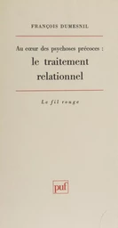 Au cœur des psychoses précoces