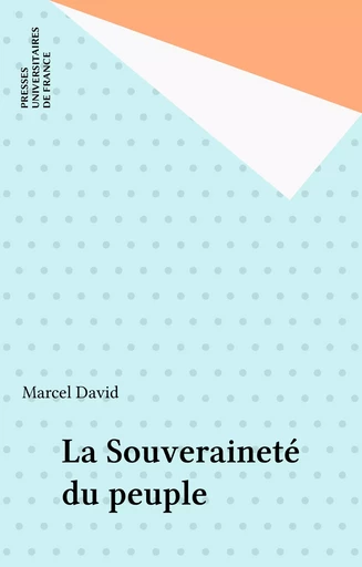 La Souveraineté du peuple - Marcel David - Presses universitaires de France (réédition numérique FeniXX)