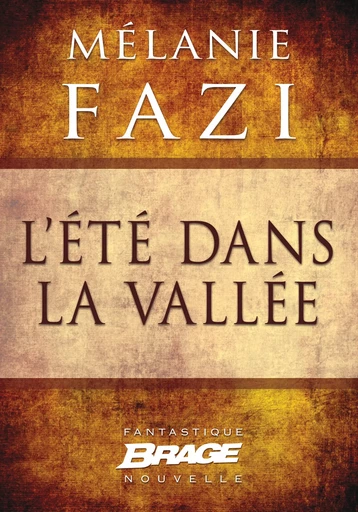 L'Été dans la vallée - Mélanie Fazi - Bragelonne