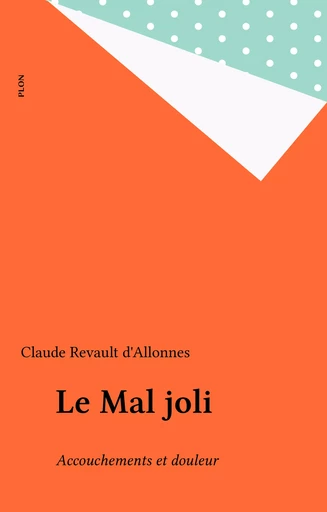 Le Mal joli - Claude Revault d'Allonnes - Plon (réédition numérique FeniXX)