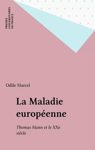 La Maladie européenne - Odile Marcel - Presses universitaires de France (réédition numérique FeniXX)