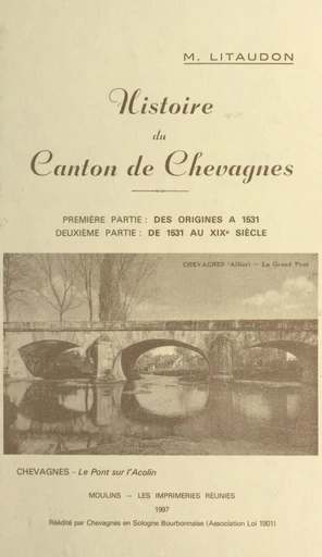 Histoire du canton de Chevagnes (1). Des origines à 1531 - Marie Litaudon - FeniXX réédition numérique