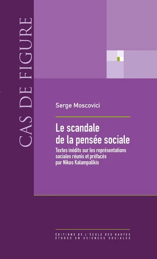 Le scandale de la pensée sociale - Serge Moscovici - Éditions de l’École des hautes études en sciences sociales