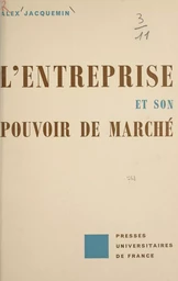 L'entreprise et son pouvoir de marché