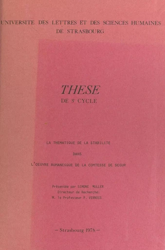 La thématique de la stabilité dans l'œuvre romanesque de la comtesse de Ségur - Simone Muller - FeniXX réédition numérique