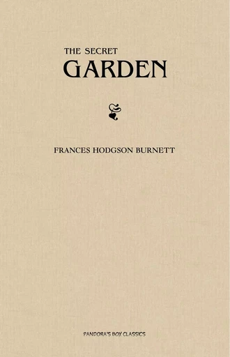 The Secret Garden - Frances Hodgson Burnett - Pandora's Box