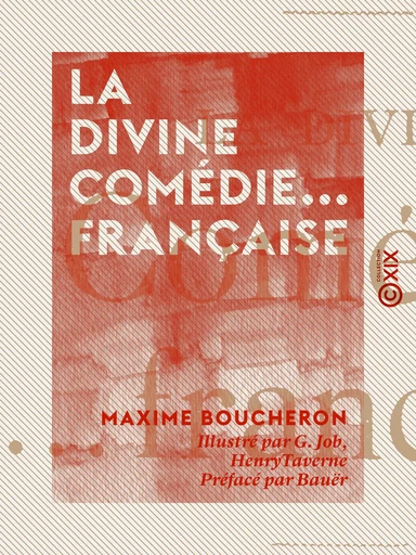 La Divine Comédie... française - Maxime Boucheron,  Bauër - Collection XIX