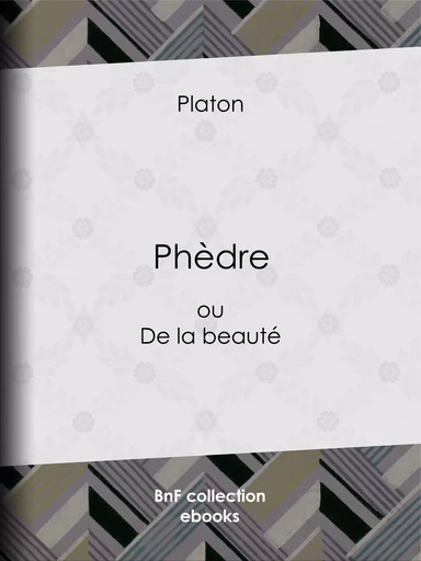 Phèdre -  Platon - BnF collection ebooks