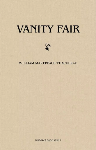 Vanity Fair - William Makepeace Thackeray - Pandora's Box