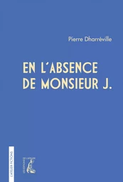 En l'absence de Monsieur J.