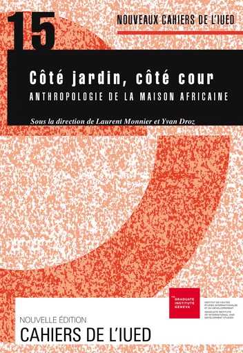 Côté jardin, côté cour -  - Graduate Institute Publications