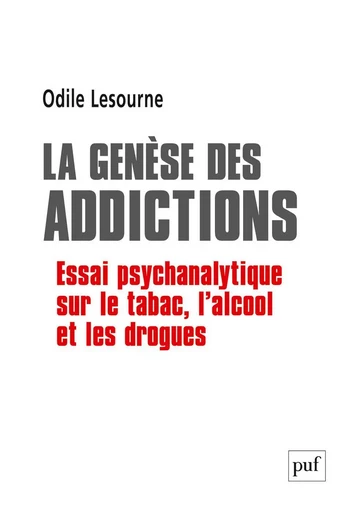 La genèse des addictions - Odile Lesourne - Humensis