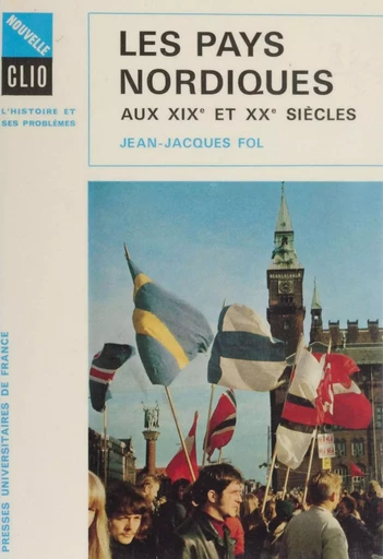 Les Pays nordiques aux XIXe et XXe siècles - Jean-Jacques Fol - Presses universitaires de France (réédition numérique FeniXX)