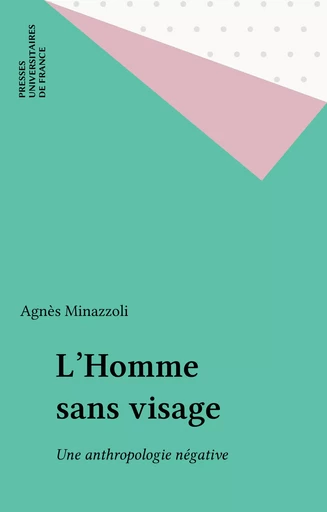 L'Homme sans visage - Agnès Minazzoli - Presses universitaires de France (réédition numérique FeniXX)