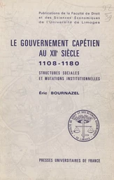 Le gouvernement capétien au XII siècle