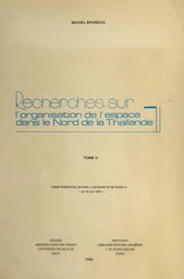 Recherches sur l'organisation de l'espace dans le nord de la Thaïlande (2)