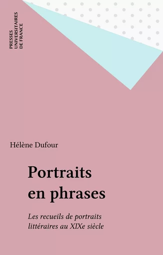 Portraits en phrases - Hélène Dufour - Presses universitaires de France (réédition numérique FeniXX)