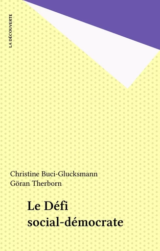 Le Défi social-démocrate - Christine Buci-Glucksmann, Göran Therborn - La Découverte (réédition numérique FeniXX)