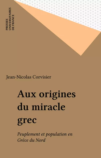 Aux origines du miracle grec - Jean-Nicolas Corvisier - Presses universitaires de France (réédition numérique FeniXX)