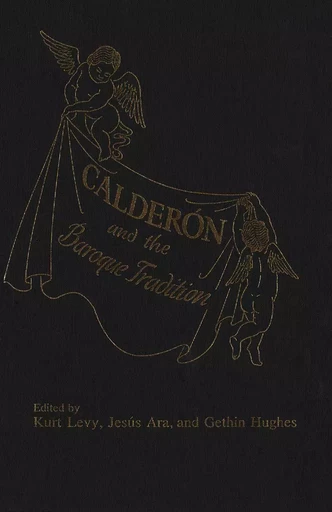 Calderon and the Baroque Tradition -  - Wilfrid Laurier University Press