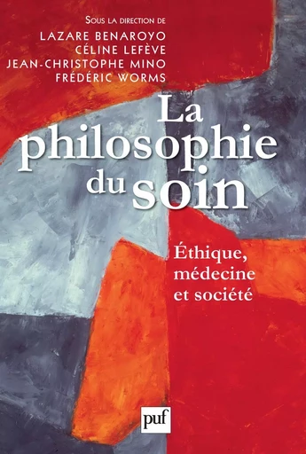 La philosophie du soin - Frédéric Worms, Céline Lefève, Lazare Benaroyo - Humensis