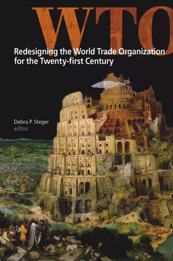 Redesigning the World Trade Organization for the Twenty-first Century -  - Wilfrid Laurier University Press