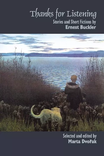 Thanks for Listening - Ernest Buckler - Wilfrid Laurier University Press