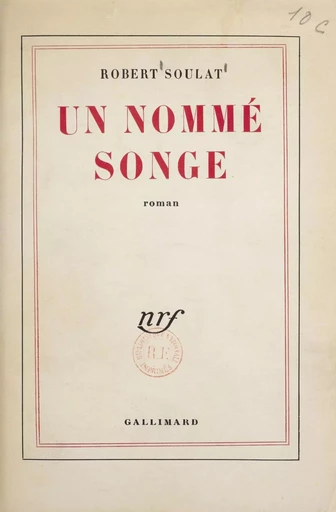 Un nommé Songe - Robert Soulat - Gallimard (réédition numérique FeniXX)