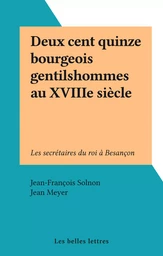 Deux cent quinze bourgeois gentilshommes au XVIIIe siècle