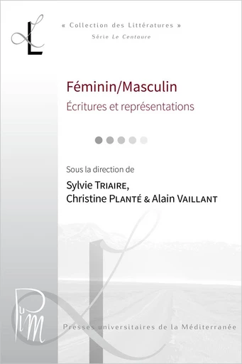 Féminin/Masculin : écritures et représentations. Corpus collectifs -  - Presses universitaires de la Méditerranée