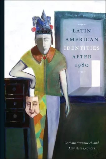 Latin American Identities After 1980 -  - Wilfrid Laurier University Press