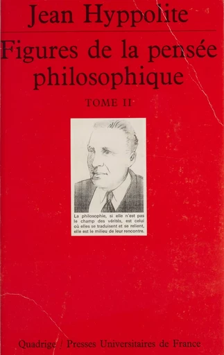 Figures de la pensée philosophique (2) - Jean Hyppolite - Presses universitaires de France (réédition numérique FeniXX)