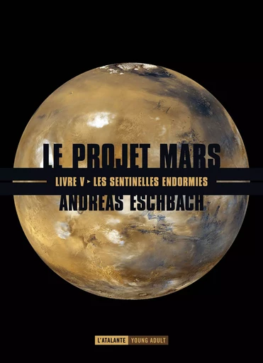 Les sentinelles endormies - Andreas Eschbach - L'Atalante