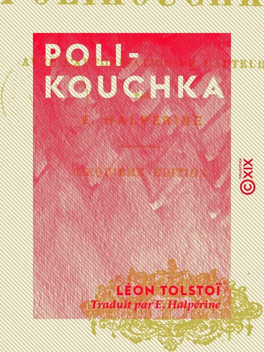 Polikouchka - Léon Tolstoï - Collection XIX