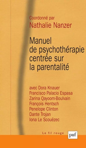 Manuel de psychothérapie centrée sur la parentalité - Nathalie Nanzer - Humensis