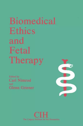 Biomedical Ethics and Fetal Therapy -  - Wilfrid Laurier University Press