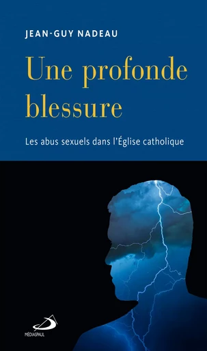 Une profonde blessure - Jean-Guy Nadeau - Médiaspaul