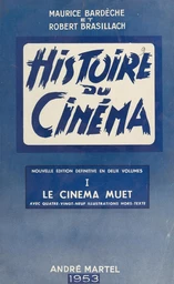 Histoire du cinéma (1). Le cinéma muet